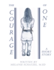 Image for The Courage of One : A Short Story: A Short Story