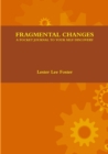 Image for Fragmental Changes: A Pocket Journal to Your Self Discovery