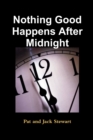 Image for Nothing Good Happens After Midnight