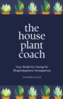 Image for The House Plant Coach : Your Guide for Caring for Rhaphidophora Tetrasperma: Your Guide for Caring for Rhaphidophora Tetrasperma