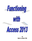 Image for Functioning with Access 2013