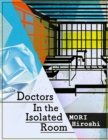Image for Doctors In the Isolated Room