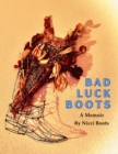 Image for Bad Luck Boots : A Memoir: A Memoir