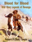 Image for Blood for Blood: Wild West Legends of Revenge