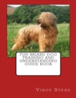 Image for Fun Briard Dog Training and Understanding Guide Book