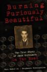Image for Burning Furiously Beautiful: The True Story of Jack Kerouac&#39;s On the Road