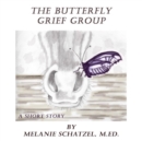 Image for The Butterfly Grief Group : A Short Story: A Short Story