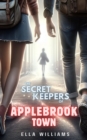 Image for The Secret Keepers of Applebrook Town