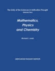 Image for The Unity of the Sciences in Unification Thought Volume Two: Math, Physics, Chemistry