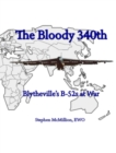 Image for The Bloody 340th : Blytheville&#39;s B-52s At War: Blytheville&#39;s B-52s At War