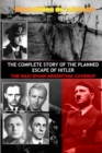Image for THE Complete Story of the Planned Escape of Hitler
