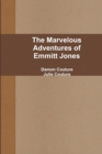 Image for The Marvelous Adventures of Emmitt Jones