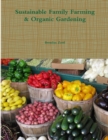 Image for Sustainable Family Farming &amp; Organic Gardening