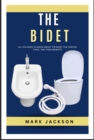 Image for Bidet: All You Need To Know About The Bidet, The Various Types, And Their Benefits