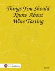 Image for Things You Should Know About Wine Tasting