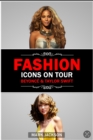 Image for Fashion Icons On Tour Beyonce &amp; Taylor Swift.: Beyonce and Taylor Swift&#39;s Journeys from Humble Beginnings to International Style Superstars