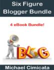 Image for Six Figure Blogger Bundle (4 eBook Bundle)