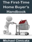 Image for First-Time Home Buyer&#39;s Handbook