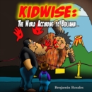 Image for Kidwise : The World According to Benjamin