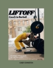 Image for LIFTOFF: Couch to Barbell: A weight lifting guide for the rest of us