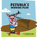 Image for Petunia&#39;s Winning Plan