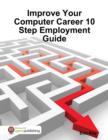 Image for Improve Your Computer Career 10 Step Employment Guide