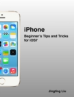 Image for iPhone: Beginner&#39;s Tips and Tricks for iOS7