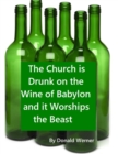 Image for Church is Drunk on the Wine of Babylon and it Worships the Beast