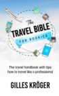 Image for Travel Bible for Rookies: The travel handbook with tips how to travel like a professional