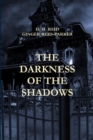 Image for The Darkness of the Shadows