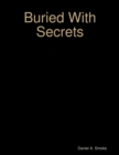 Image for Buried With Secrets