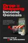 Image for Dropshipping Income Genesis: The Secret Blueprint for Starting and Making Maximum Profits In e-commerce With Minimum Risks
