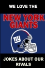 Image for We Love the New York Giants - Jokes About Our Rivals