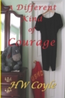 Image for A Different Kind of Courage