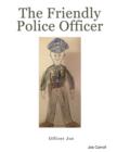 Image for The Friendly Police Officer