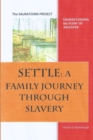 Image for Settle: A Family Journey Through Slavery