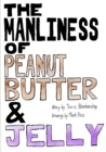 Image for The Manliness of Peanut Butter and Jelly