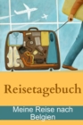 Image for Reisetagebuch - Meine Reise nach Belgien