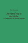 Image for Adventures in Heroicits: A Collection of Short Stories