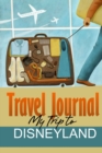 Image for Travel Journal: My Trip to Disneyland
