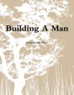 Image for Building A Man