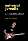 Image for Universal Juvenile : Looking for Kim Mitchell: Looking for Kim Mitchell