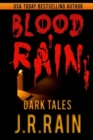 Image for Blood Rain: 15 Dark Tales