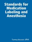 Image for Standards for Medication Labeling and Anesthesia