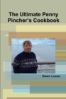 Image for The Ultimate Penny Pincher&#39;s Cookbook