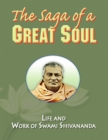 Image for Saga of a Great Soul: Life and Work of Swami Shivananda