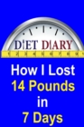 Image for Diet Diary - How I Lost 14 Pounds in 7 Days
