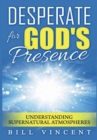 Image for Desperate for God&#39;s Presence