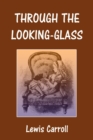 Image for Through the Looking-Glass.