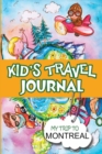 Image for Kids Travel Journal: My Trip to Montreal